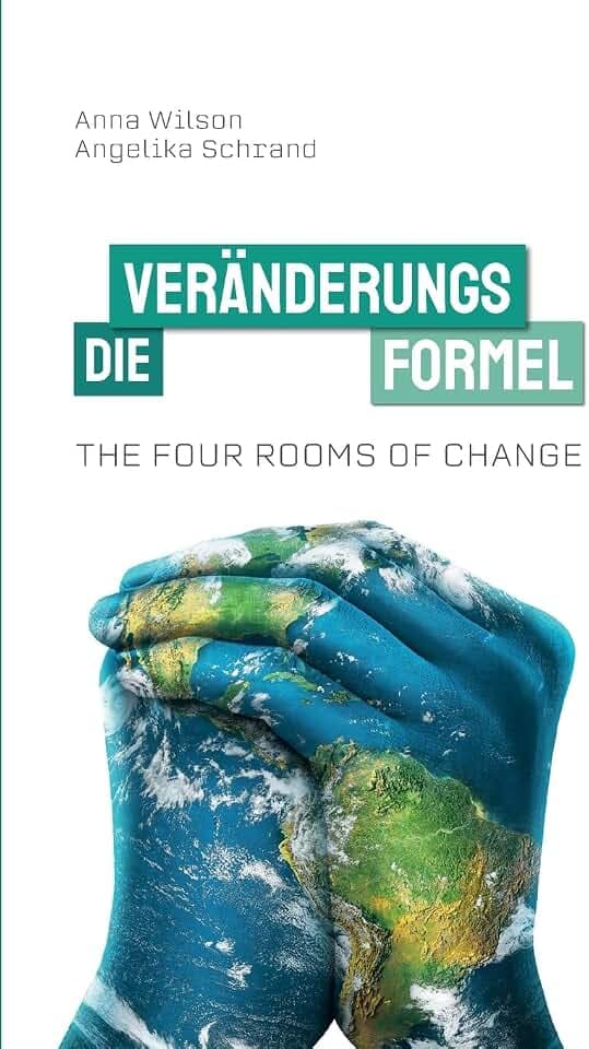 The Four Rooms of Change: Die Veränderungsformel