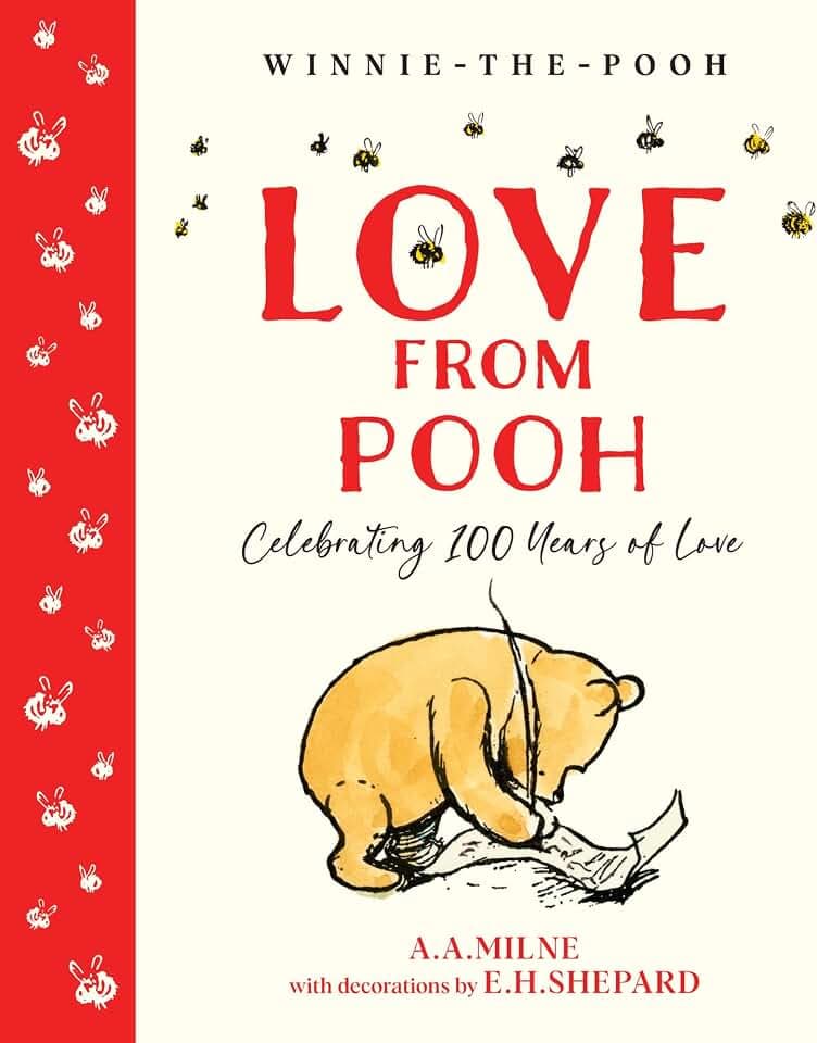 Winnie-the-Pooh: Love From Pooh: Celebrate the 2026 Centenary with this illustrated gift book featuring loving quotes from Milne and Shepard’s original works