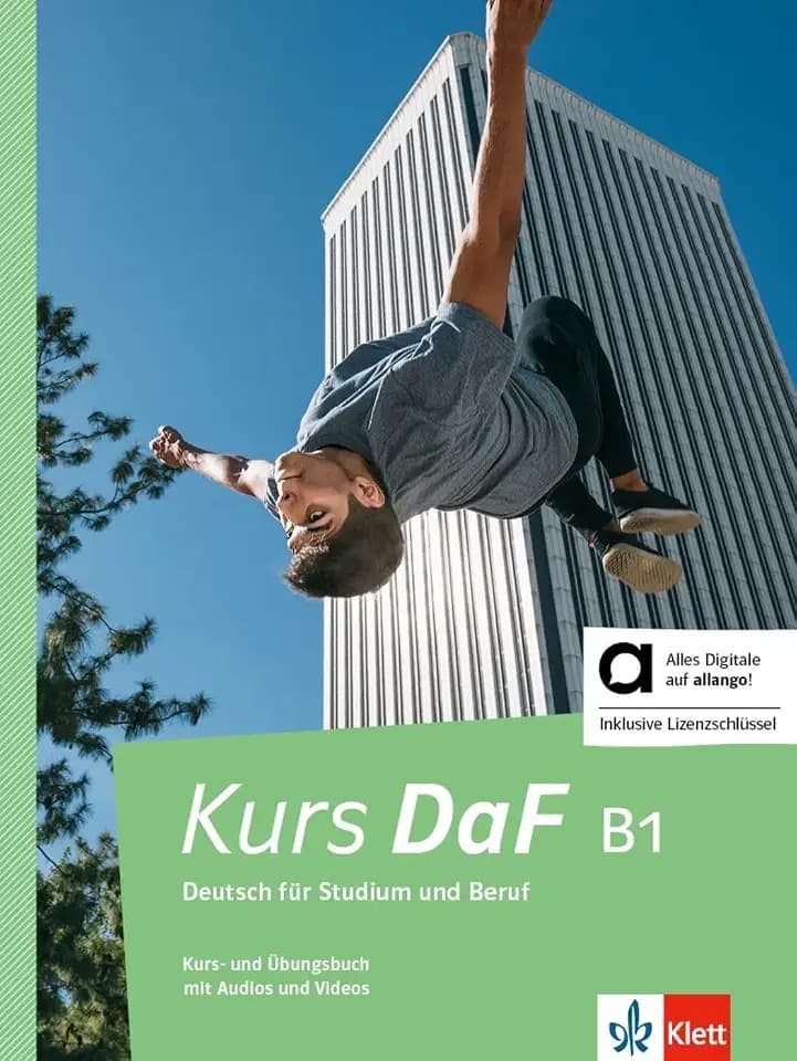 Kurs DaF B1 – Hybride Ausgabe allango: Deutsch für Studium und Beruf. Kurs- und Übungsbuch mit Audios und Videos inklusive Lizenzschlüssel allango (24 Monate) (Kurs DaF: Deutsch für Studium und Beruf)