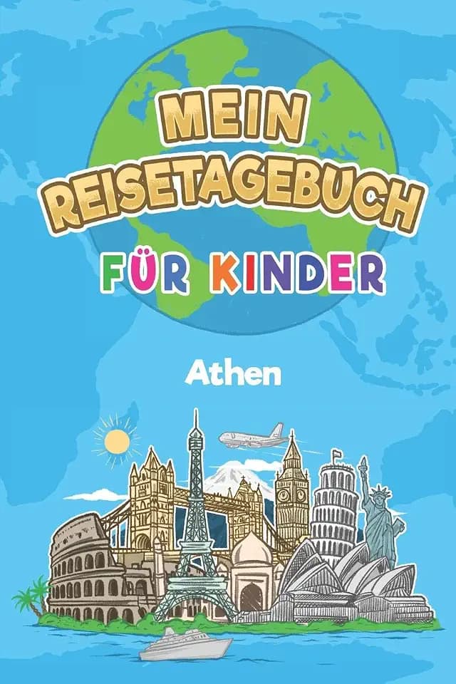 Mein Reisetagebuch Athen: 6x9 Kinder Reise Journal I Notizbuch zum Ausfüllen und Malen I Perfektes Geschenk für Kinder für den Trip nach Athen (Griechenland)