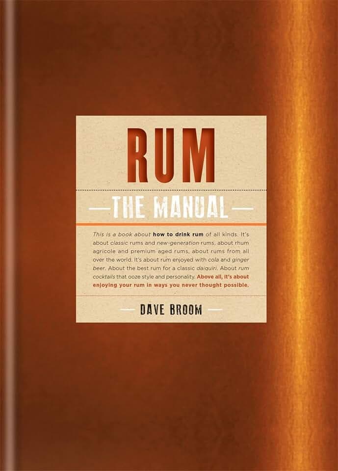 Rum The Manual: How to drink rum of all kinds