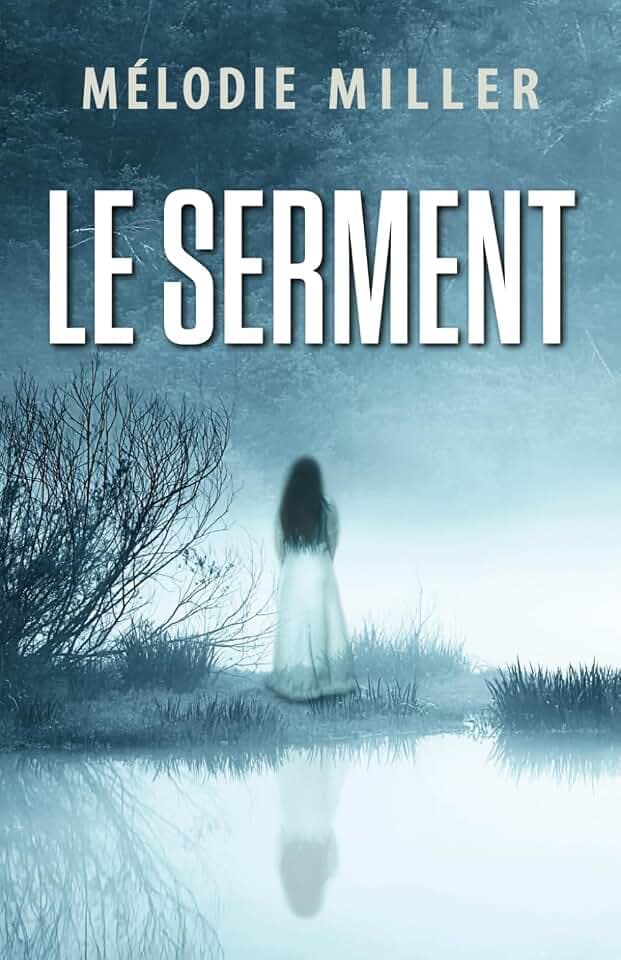 Le serment (Thrillers psychologiques captivants)