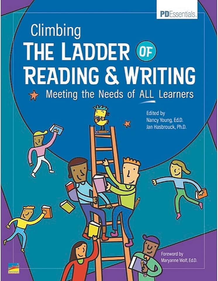 Climbing The Ladder of Reading & Writing: Meeting the Needs of ALL Learners
