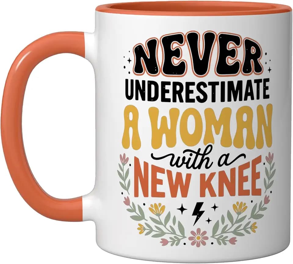 Never Underestimate A Woman With A New Knee Ceramic Mug, Orange/White, 11oz