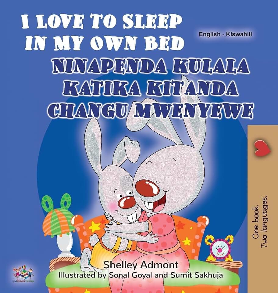 I Love to Sleep in My Own Bed (English Swahili Bilingual Children's Book) (English Swahili Bilingual Collection)