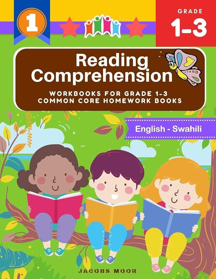 Reading Comprehension Workbooks for Grade 1-3 common core homework books (English-Swahili): Practice short passages stories and learning first sight ... Read success assessments -teacher created