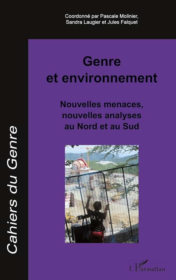 Genre et environnement: Nouvelles menaces, nouvelles analyses au Nord et au Sud