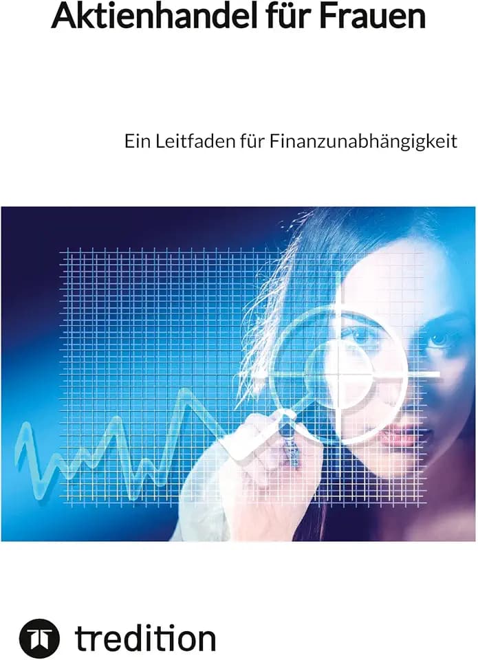 Aktienhandel für Frauen: Ein Leitfaden für Finanzunabhängigkeit