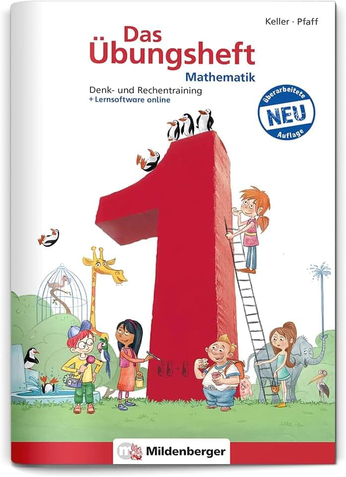 Das Übungsheft Mathematik 1 – Überarbeitete Neuauflage | Denk- und Rechentraining | Tägliches 5-Minuten-Training | Inkl. Lösungen & Lernsoftware online | 84 Seiten