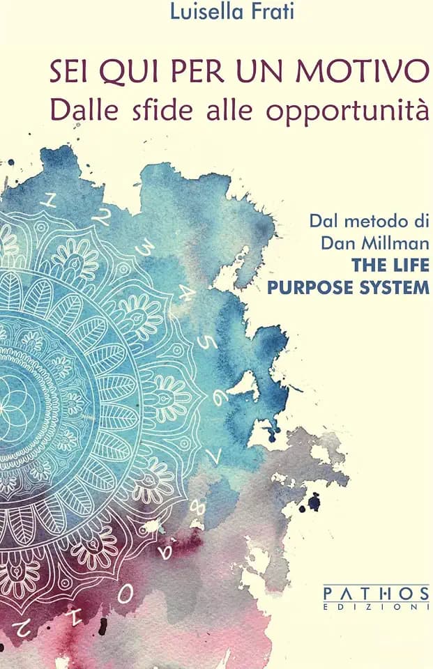 Sei qui per un motivo. Dalle sfide alle opportunità