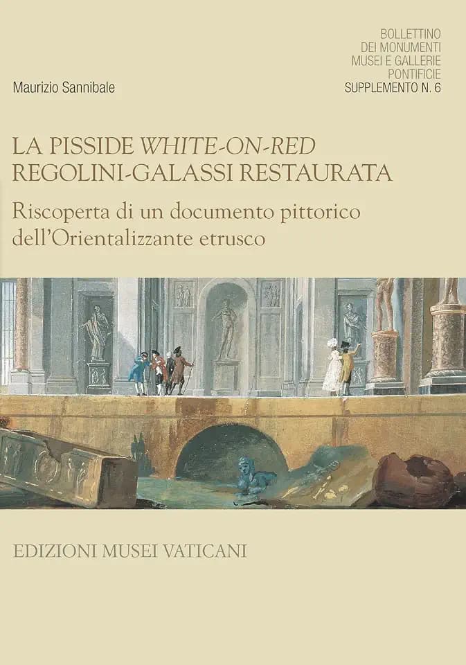 La pisside white-on-red Regolini-Galassi restaurata. Riscoperta di un documento pittorico dell'orientalizzante etrusco