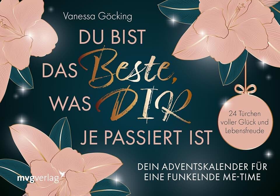 Du bist das Beste, was dir je passiert ist – Dein Adventskalender für eine funkelnde Me-Time: 24 Türchen voller Glück und Lebensfreude | zum Aufschneiden, SPIEGEL-Bestseller