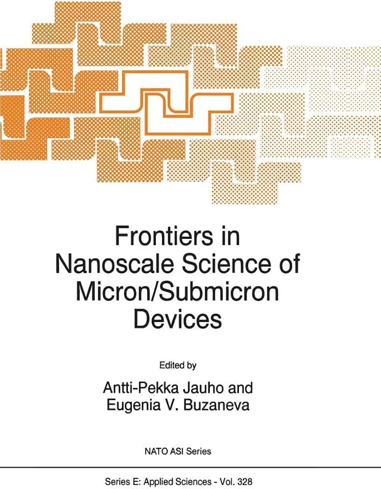 Frontiers in Nanoscale Science of Micron/Submicron Devices: (closed)) (NATO Science Series E:, Band 328)