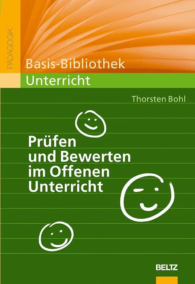 Prüfen und Bewerten im Offenen Unterricht (Beltz Pädagogik / BildungsWissen Lehramt)