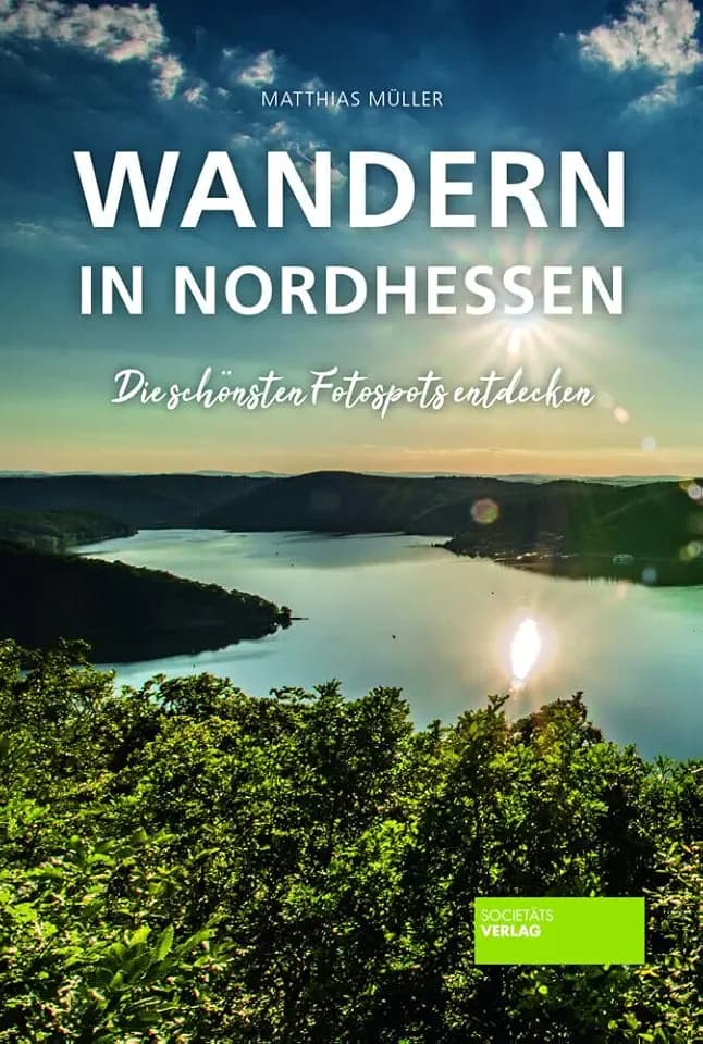 Wandern in Nordhessen: Die schönsten Fotospots entdecken