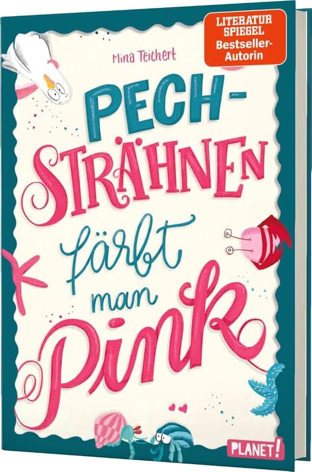 Pechsträhnen färbt man pink: Ein Kinderroman für starke Mädchen