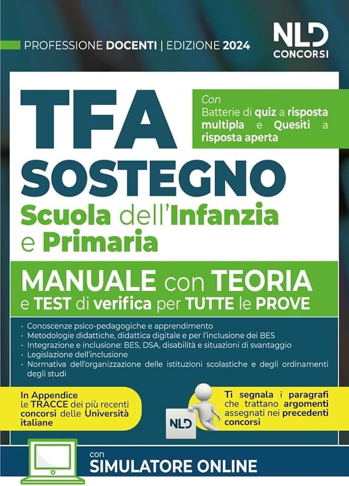 Manuale TFA Sostegno per la Scuola dell'infanzia e primaria 2024. Teoria con test di verifica per tutte le prove