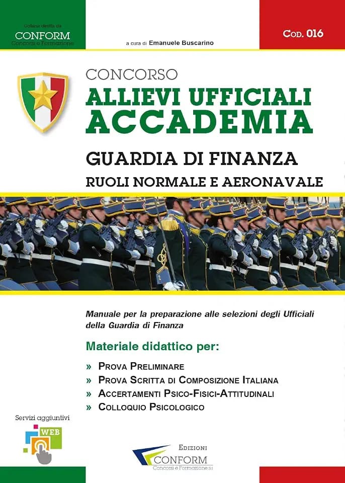 Concorso allievi ufficiali accademia. Guardia di finanza. Manuale per la preparazione alle selezioni (Manualistica)