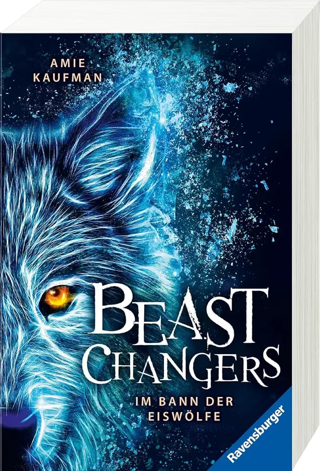 Beast Changers, Band 1: Im Bann der Eiswölfe (spannende Tierwandler-Fantasy ab 10 Jahren) (Beast Changers, 1)