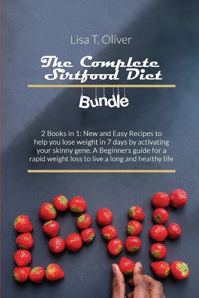 The Complete Sirtfood Diet Bundle: 2 Books in 1: New and Easy Recipes to help you lose weight in 7 days by activating your skinny gene. A Beginners ... weight loss to live a long and healthy life