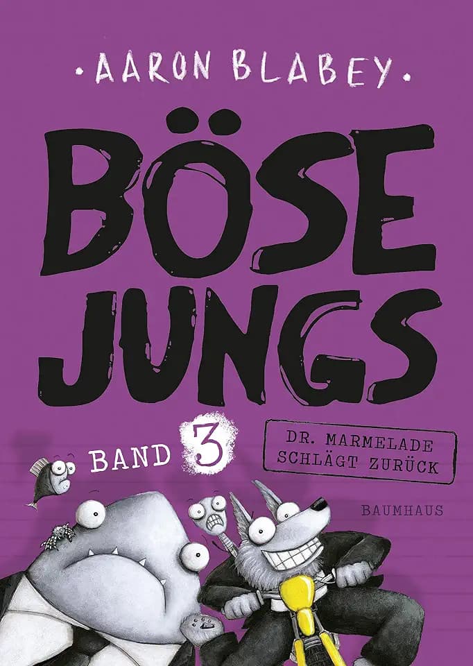 Böse Jungs - Dr. Marmelade schlägt zurück: Band 3: Cooler Comic-Roman ab 8
