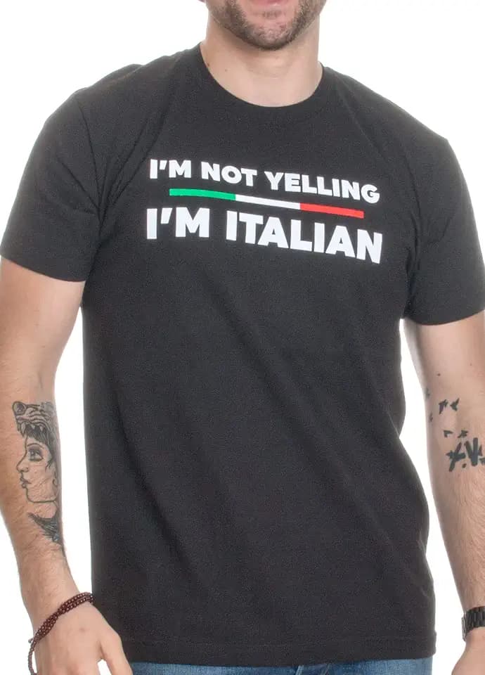 I'm Not Yelling, I'm Italian | Funny Italy Joke Italia Loud Family Humor T-Shirt
