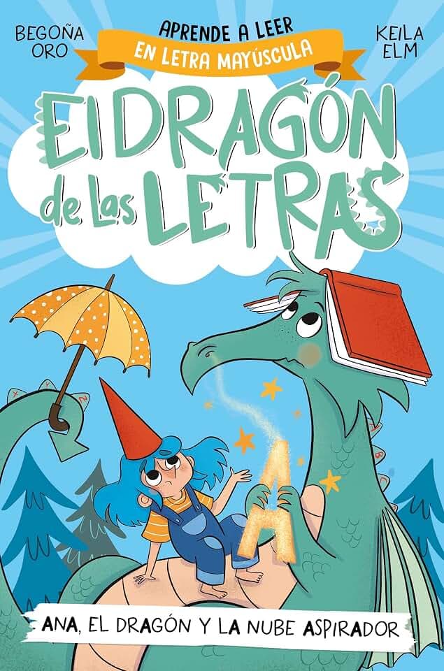 El dragón de las letras 1 - Ana, el dragón y la nube aspirador: Aprender a leer con MAYÚSCULAS (a partir de 5 años) (Primeras lecturas, Band 1)