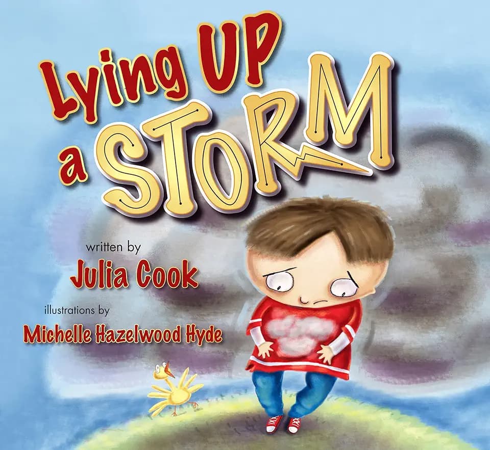 Lying Up a Storm: A Picture Book About Telling the Truth
