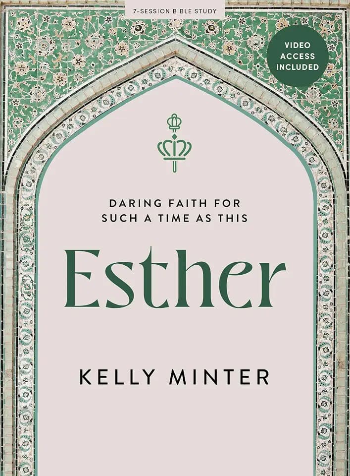 Esther: Daring Faith for Such a Time as This - Bible Study for Women with Video Access
