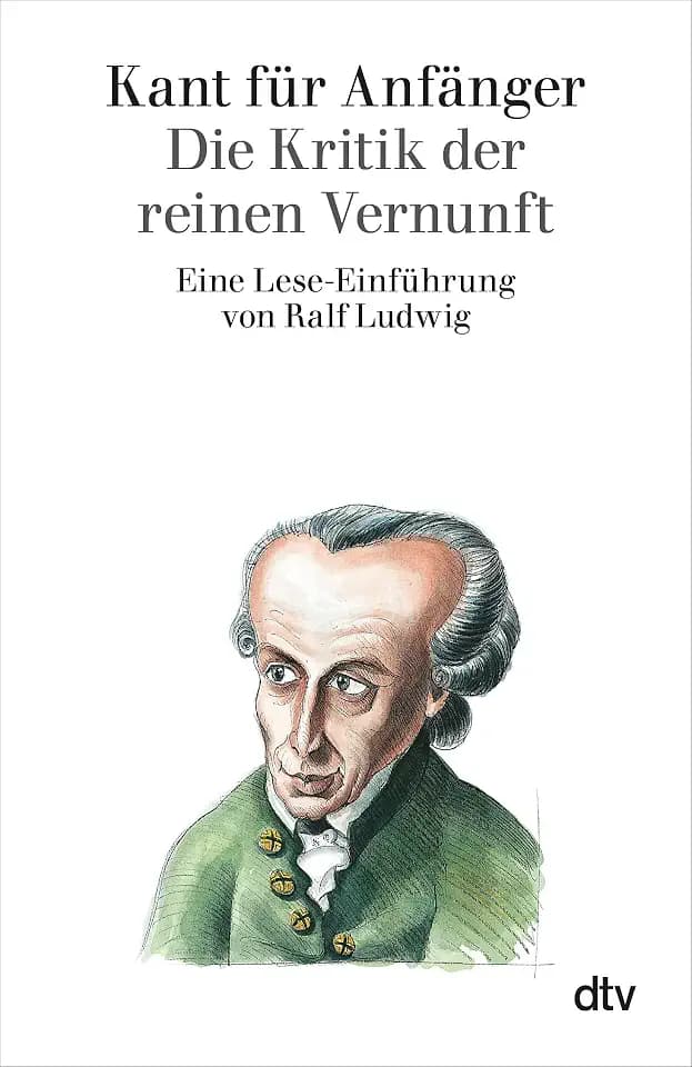 Kant für Anfänger: Die Kritik der reinen Vernunft