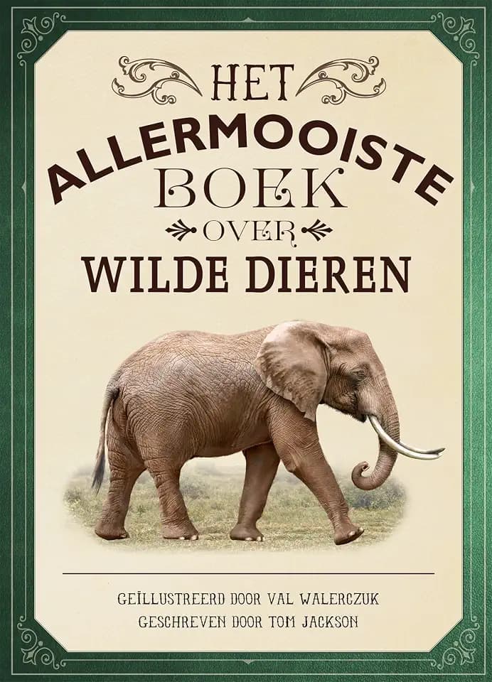 Het allermooiste boek over wilde dieren (Allermooiste boeken)