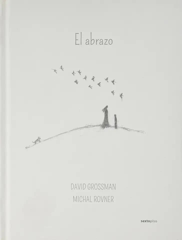 El abrazo (Sexto Piso Ilustrado)