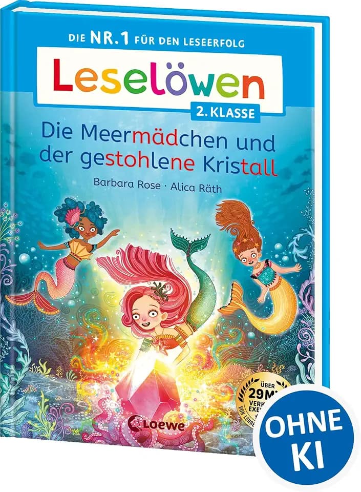 Leselöwen 2. Klasse - Die Meermädchen und der gestohlene Kristall: Die Nr. 1 für den Leseerfolg - Mit Leselernschrift ABeZeh - Erstlesebuch für Kinder ab 7 Jahren