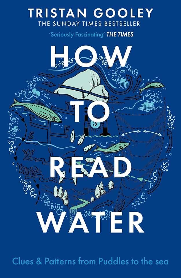 How To Read Water: A must-have for all nature lovers - perfect reading for wild swimming this summer