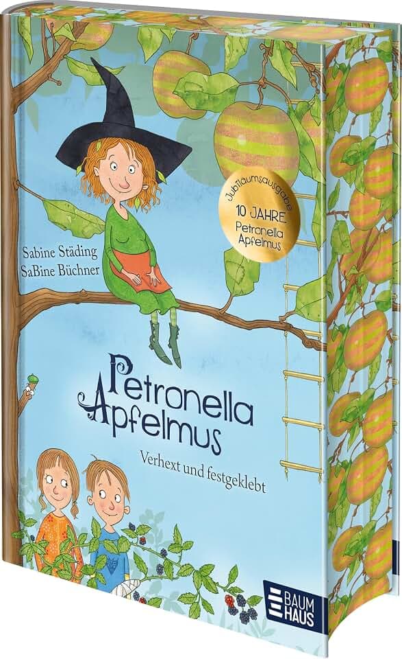 Petronella Apfelmus - Verhext und festgeklebt. Jubiläums-Ausgabe: 10 Jahre Petronella - Ausgabe mit Farbschnitt. Ab 8 Jahren