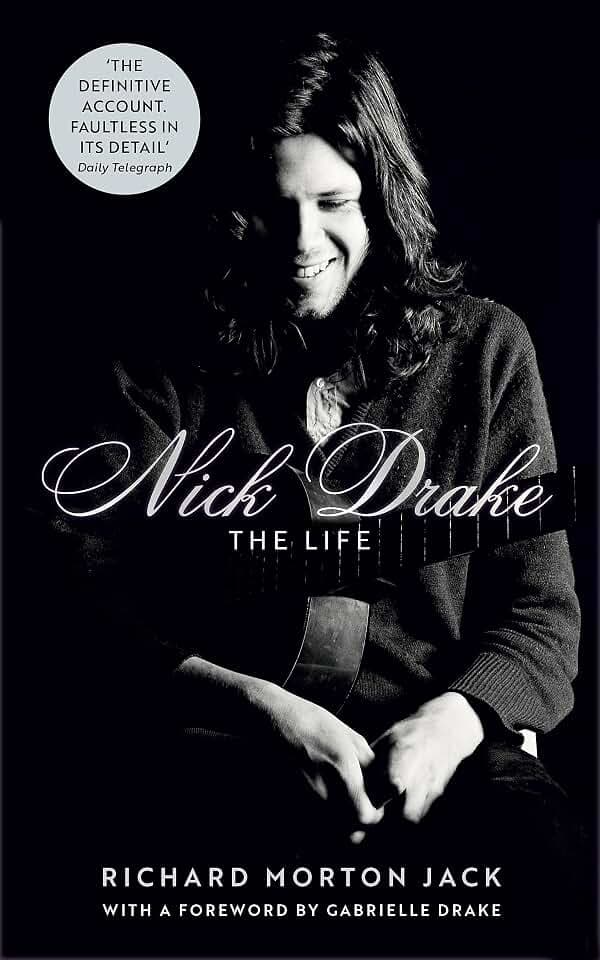 Nick Drake: The Life
