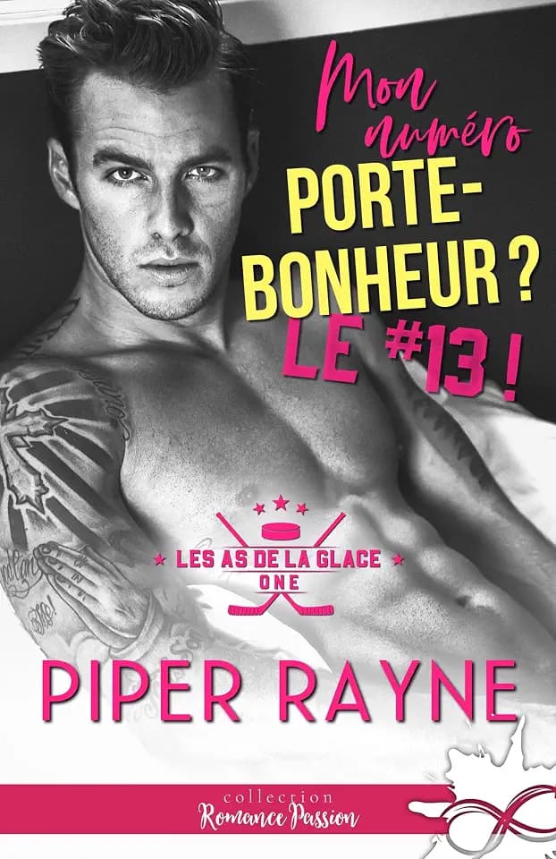Mon numéro porte bonheur ? Le #13 !: Les as de la glace, T1