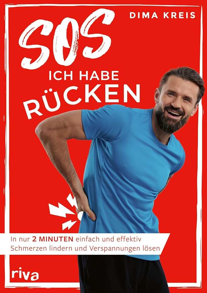 SOS, ich habe Rücken: In nur 2 Minuten einfach und effektiv Schmerzen lindern und Verspannungen lösen | 50 Übungen für unteren und oberen Rücken, Lendenwirbelsäule, Schultern, Nacken, Bandscheiben