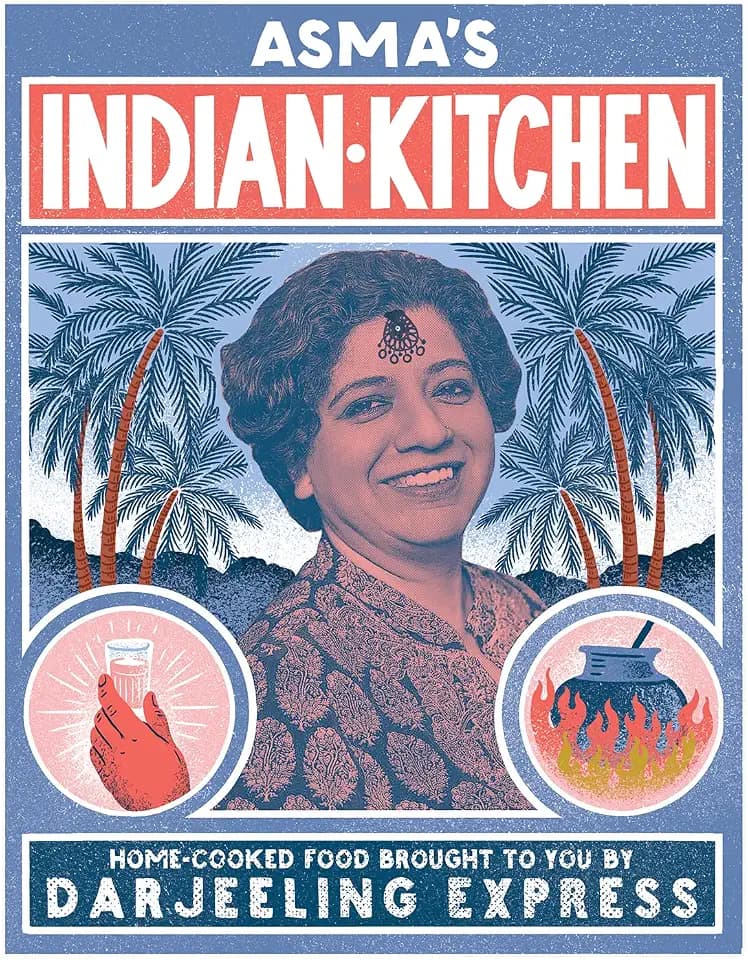 Asma's Indian Kitchen: Home-Cooked Food Brought to You by Darjeeling Express