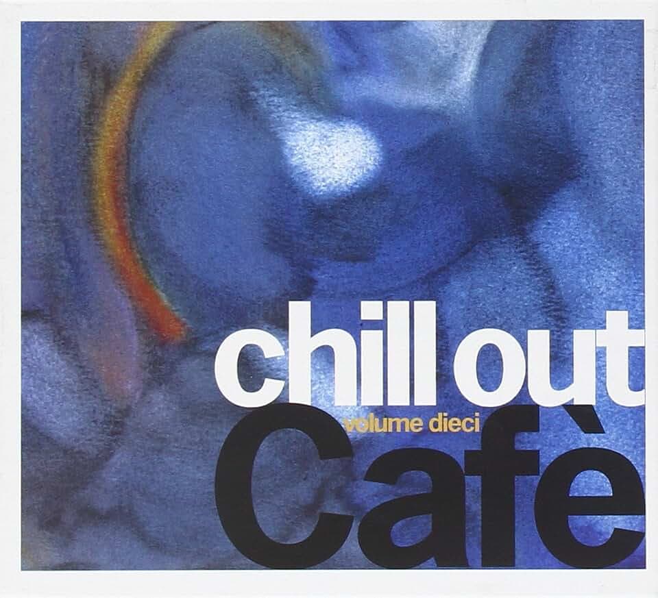 Chill Out Cafe Vol.10