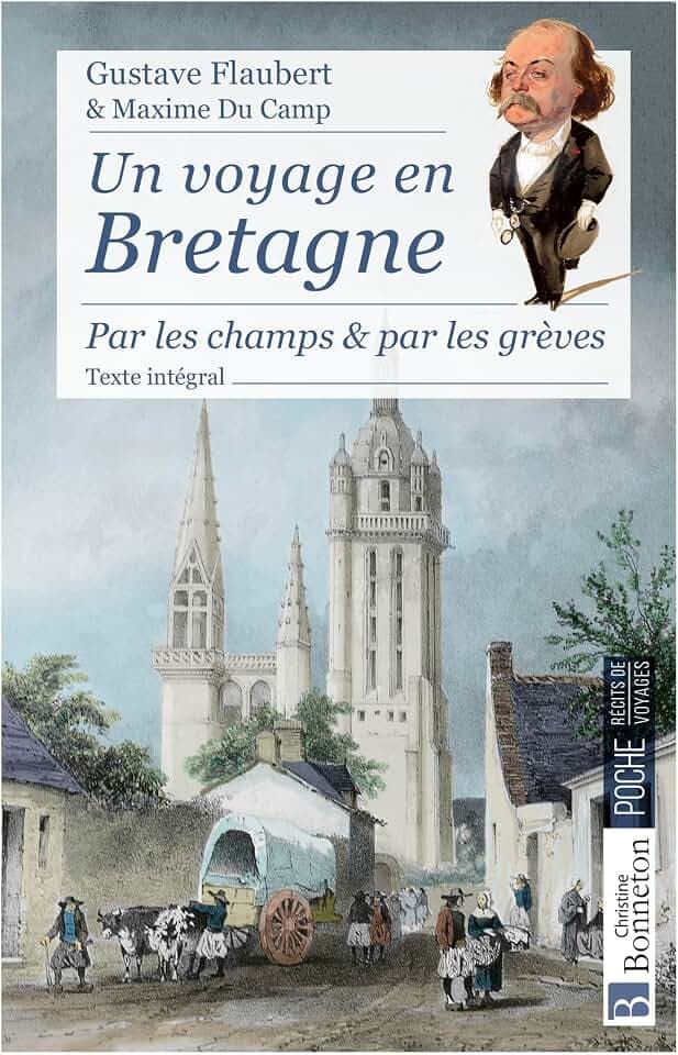 Un voyage en Bretagne: Par les champs & par les grèves