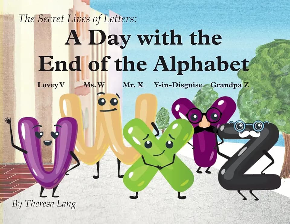 A Day With the End of the Alphabet (The Secret Lives of Letters)