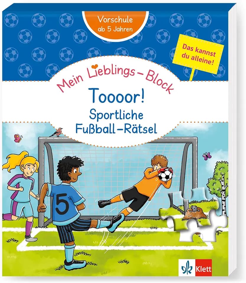 Klett Mein Lieblings-Block Toooor! Sportliche Fußball-Rätsel: Vorschule, ab 5 Jahren, Das kannst du alleine!