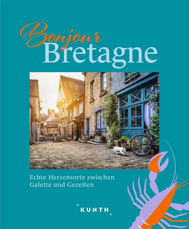 KUNTH Bonjour Bretagne: Echte Herzensorte zwischen Galette und Gezeiten