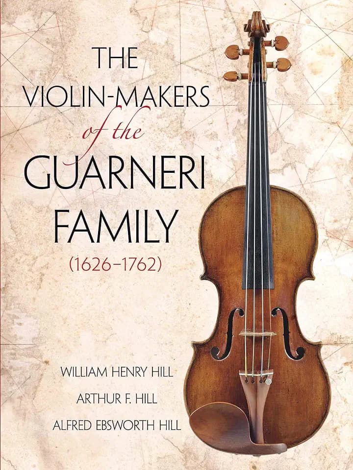 The Violin-Makers of the Guarneri Family (1626-1762) (Dover Books On Music: Violin)