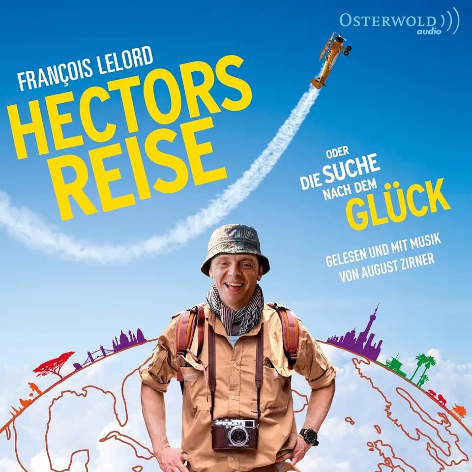 Hectors Reise: oder die Suche nach dem Glück - Filmausgabe: 4 CDs (Hectors Abenteuer)