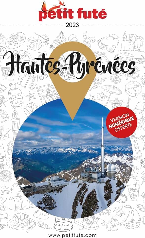 Guide Hautes-Pyrénées 2023 Petit Futé