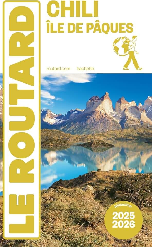 Guide du Routard Chili et île de Pâques 2025/26