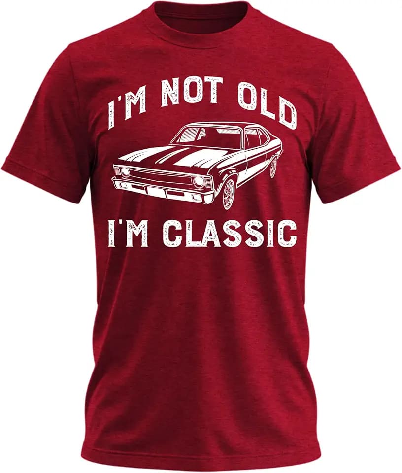 I'm Not Old I'm Classic Funny Car Vintage Retro Graphic T-Shirt for Men