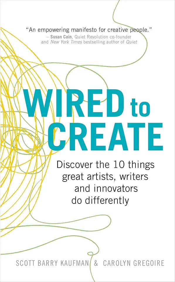 Wired to Create: Discover the 10 things great artists, writers and innovators do differently